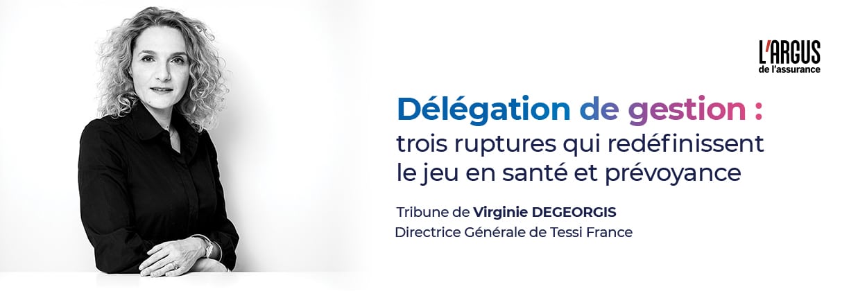 bandeau - Délégation de gestion : trois ruptures qui redéfinissent le jeu en santé et prévoyance